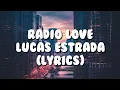 RADIO LOVE - Lucas Estrada (Lyrics)~ Feat. NEIMY \u0026 Pawl