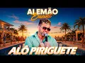 Lagu ALÔ PIRIGUETE Alemão Do Forró Sunset 2026