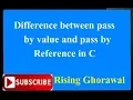 Difference between pass by value and pass by reference in C in Hindi