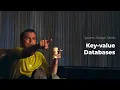 What is Key-Value database - System design series