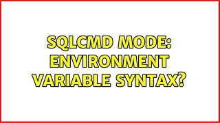 SQLCMD mode environment variable syntax