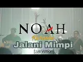 Download Lagu Karaoke NOAH - Jalani Mimpi (Live Performs Arr.)