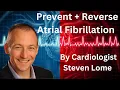 An Atrial Fibrillation Cure A Cardiologist reveals how to REVERSE and prevent atrial fibrillation