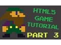 Part 3 HTML5 Game Programming Tutorial Javascript - Similar to Super Mario