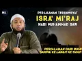 Download Lagu Perjalanan Terdahsyat ISRA' MI'RAJ Baginda Nabi Muhammad SAW | Ust Khalid Basalamah, Lc.MA
