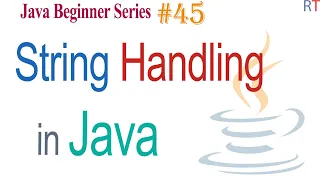 Java-45 - String Handling Methods in Java Java Programming Tutorial