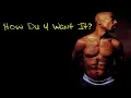 2pac How Do U Want It (mp3) + download