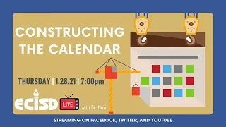 Constructing the Calendar - ECISD Live Muri and Guests