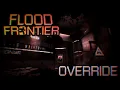 OVERRIDE | @ImaReign  // FLOOD FRONTIER SOUNDTRACK