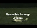 Mahalini-Kemarilah Tenang || ( Lirik Lagu ) #mahalini #fyp #sad #slowed #liriklagu 