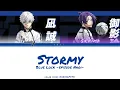 [Blue Lock Episode Nagi] Stormy / Nissy x SKY-HI (Color Coded Lyrics Kan/Rom/Th)