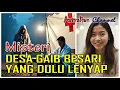 Download Lagu Misteri Desa Gaib Besari Yang Dulu Lenyap