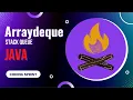ArrayDeque Doubly ended queue Mix of Stack and Queue Java