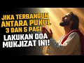 Download Lagu TERBANGUN JAM 3-5 SUBUH? LAKUKAN DOA ISTIMEWA INI UNTUK MUKJIZAT HIDUP!