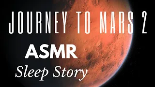 JOURNEY TO MARS 2 ASMR We There Yet With Auditory ASMR Triggers 