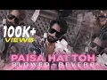 Download Lagu Paisa Ha Toh [slowed+Reverb] FARZI | Shahid Kapoor