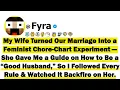 My Wife Turned Our Marriage Into a Feminist Chore-Chart Experiment She Gave Me a Guide on How to Be