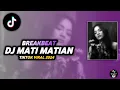 Download Lagu DJ MATI MATIAN - MAHALINI RAHARJA BREAKBEAT TIKTOK VIRAL 2024