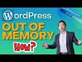 WordPress Website Out of Memory How to increase memory PHP and wp - config php