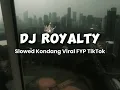 Download Lagu DJ ROYALTY SLOWED KONDANG | SOUND DJ VIRAL TIKTOK #royalty #djroyaltykondang #djfyp