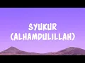Lagu Ungu - Syukur Alhamdulillah (Lyrics)