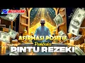 AFIRMASI POSITIF PEMBUKA PINTU REZEKI - AMALKAN SETIAP HARI!