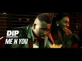 DIP DOUNDOU GUISS - ME N YOU