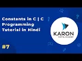 Constants in C C Programming Tutorial in Hindi Episode 7