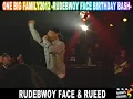 ONE BIG FAMILY2012 -RUDEBWOY FACE BIRTHDAY BASH～RUDEBWOY FACE & RUEED