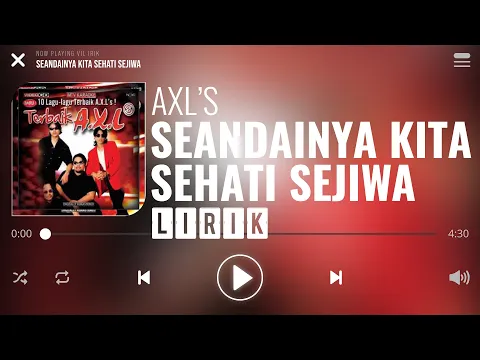 Download MP3 AXL's - Seandainya Kita Sehati Sejiwa [Lirik]