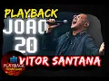 Download Lagu João 20 + Pra sempre  |  Vitor Santana (PLAYBACK)