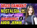 Lagu DISCO DANGDUT ‼️ ALBUM TERPOPULER/AUDIO JERNIH