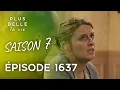Download Lagu Saison 7, Épisode 1637 - PLUS BELLE LA VIE | Luna demande des comptes à Rebecca