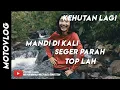 Download Lagu seharian DI hutan mandi di sungai bening parah