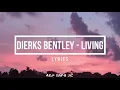 Dierks Bentley - Living lyrics
