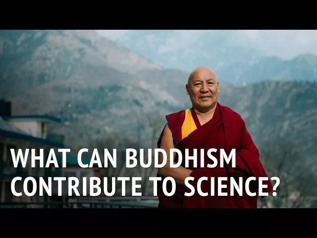 What Can Buddhism Contribute to Science? | Geshe Lhakdor