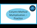 Column Method Multiplication - Practice