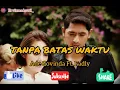Download Lagu TANPA BATAS WAKTU - Ade Govinda Ft. Fadly #IkatanCinta | Ost.IKATAN CINTA | RCTI