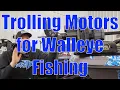The BEST Trolling Motor for Your Walleye Boat