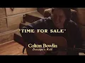 Colton Bowlin - Time for Sale (Official Music Video)