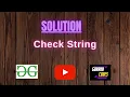 Check String GeeksforGeeks Problem Solving Solution Gorakh Codes