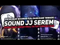 Lagu DJ SOUND JJ SEREM V17 FULL BASS GACOR KANE COCOK BUAT KAMAR MENGKANE VIRAL TIKTOK TERBARU 2025🎧