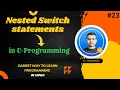 Conditional Statement - nested switch part 6th