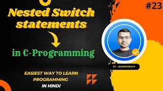 Conditional Statement - nested switch part 6th