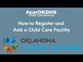 How to Register and Add Child Care Facility
