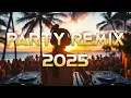 PARTY REMIX 2025 🔥 Mashups \u0026 Remixes Of Popular Songs 🔥 DJ Remix Song Party Dance DJ Mix 2025