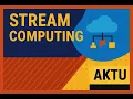 Data analytics chapter 3 Stream Computing Explained Real-Time Data Processing Made Simple