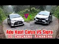 CALYA VS SIGRA || tanjakan krakalan || crew krakalan || @krakalanofficial