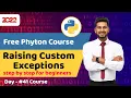 python course for beginners Raising Custom Exceptions Full python course