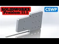 SOLIDWORKS CSWP Practice Problem 11 1 Tutorial
